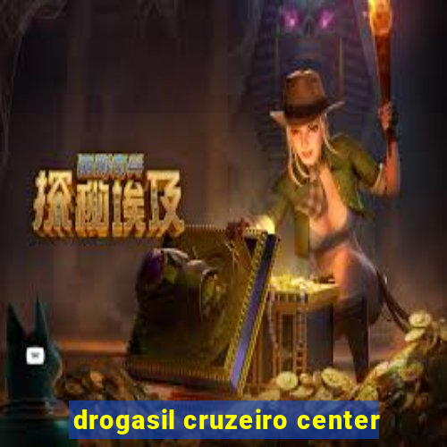 drogasil cruzeiro center